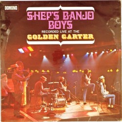 Пластинка Shep's Banjo Boys Live at the golden Garter